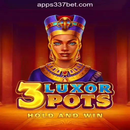 Exploring 3LuxorPots: The Exciting World of Slots with 337bet.COM