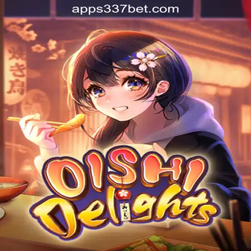 OishiDelights: A Flavorful Gaming Experience with 337bet.COM Oficial Slots Brasil #1